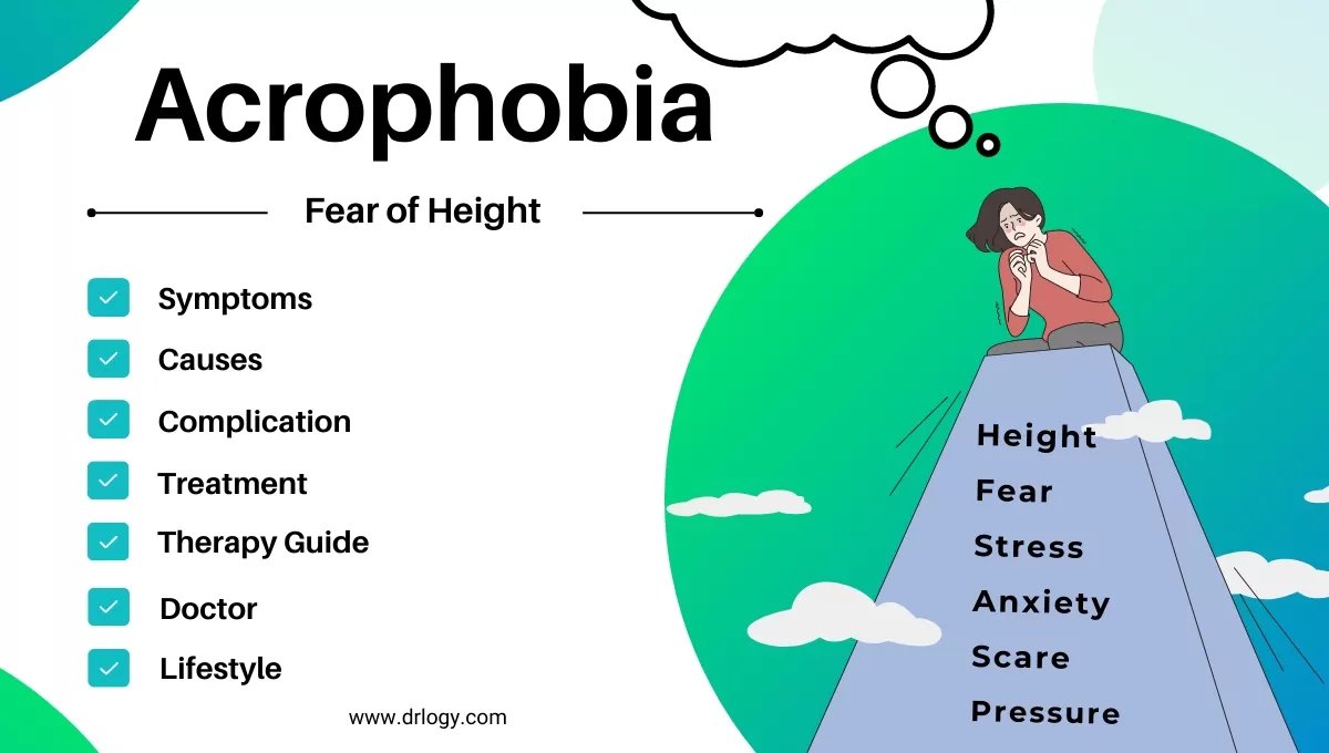 Acrophobia: Understanding the Fear of Heights – Types, Symptoms, Causes & Treatment